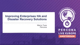 Improving Enterprises HA and  Disaster Recovery Solutions Marco Tusa   Percona  1  About Me