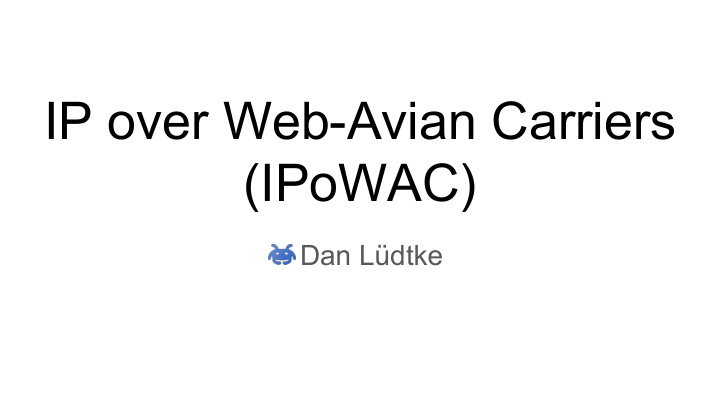 ip over web avian carriers ipowac