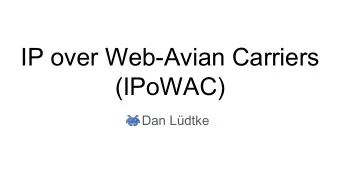 IP over Web-Avian Carriers  (IPoWAC)  Dan Ldtke  Historical Context    IP over Avian Carriers