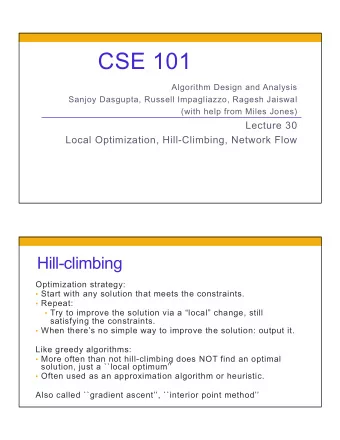CSE 101  Algorithm Design and Analysis  Sanjoy Dasgupta, Russell Impagliazzo, Ragesh Jaiswal  (with
