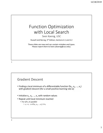 Function Optimization  with Local Search  Sven Koenig, USC Russell and Norvig, 3 rd Edition,