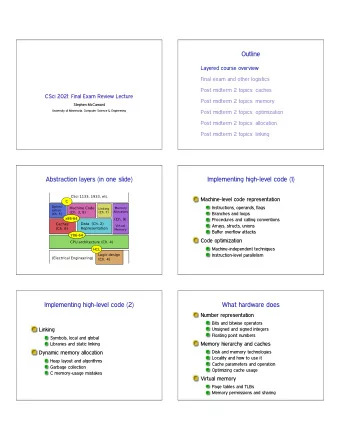Outline  Layered course overview  Final exam and other logistics  Post midterm 2 topics: caches