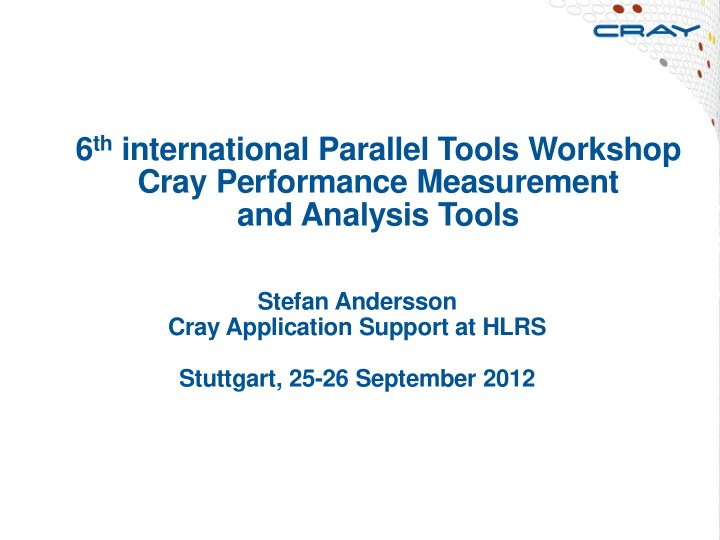 6 th international parallel tools workshop