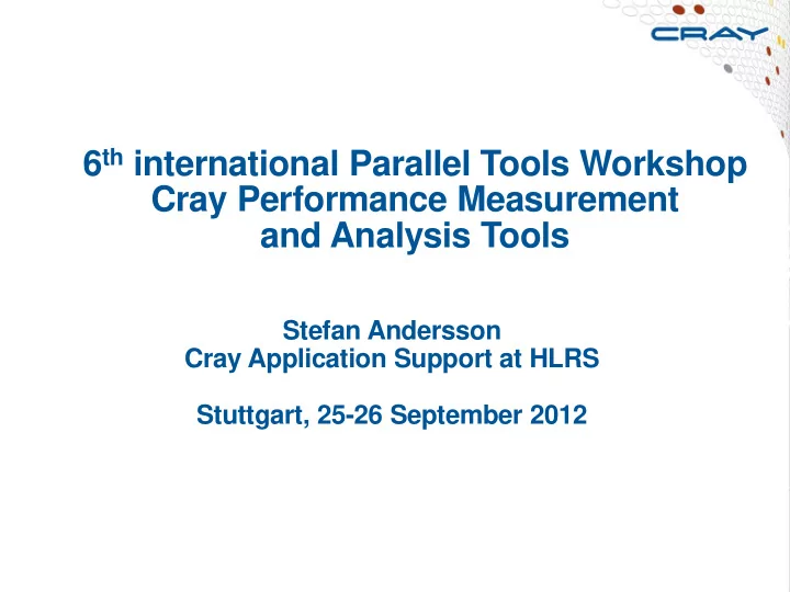 6 th international parallel tools workshop