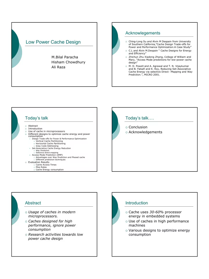 low power cache design