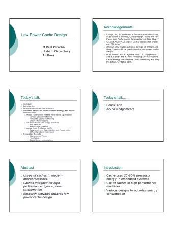 Low Power Cache Design  Ching-Long Su and Alvin M Despain from University  of Southern