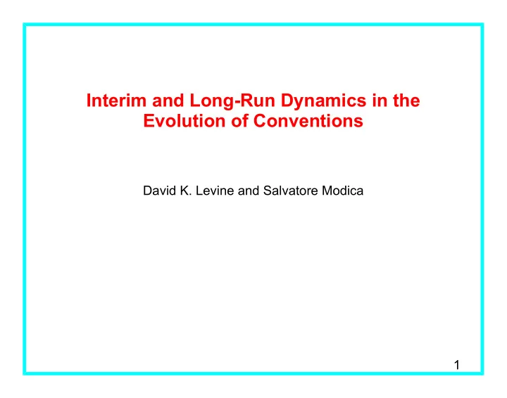 interim and long run dynamics in the evolution of