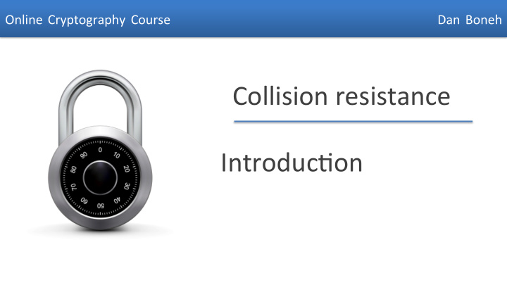 collision resistance introduc3on