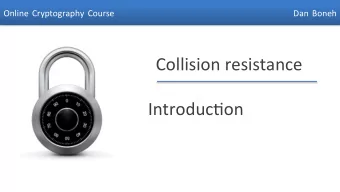 Collision  resistance    Introduc3on    Dan  Boneh    Recap:  message