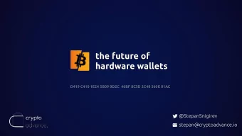 the future of  hardware wallets D419 C410 1E24 5B09 0D2C 46BF 8C3D 2C48 560E 81AC  @StepanSnigirev