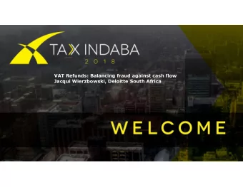 VAT Refunds: Balancing fraud against cash flow  Jacqui Wierzbowski, Deloitte South Africa  Agenda