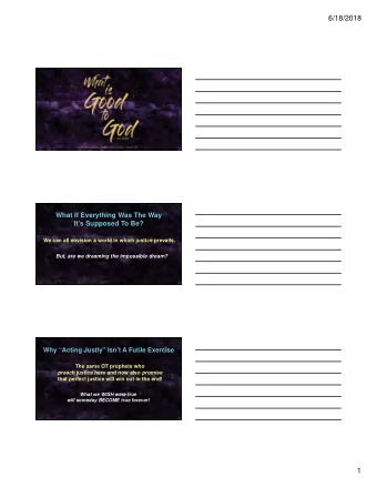 6/18/2018  What If Everything Was The Way  Its Supposed To Be?  We can all envision a world in