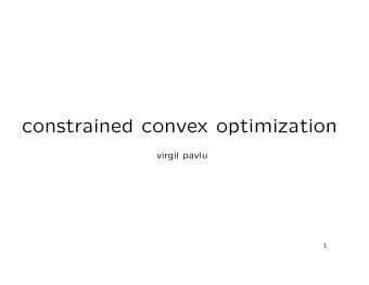 constrained convex optimization  virgil pavlu  1  convex set a set X in a vector space is convex if
