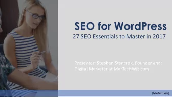 SEO for WordPress  27 SEO Essentials to Master in 2017  Presenter: Stephen Stanczak, Founder and
