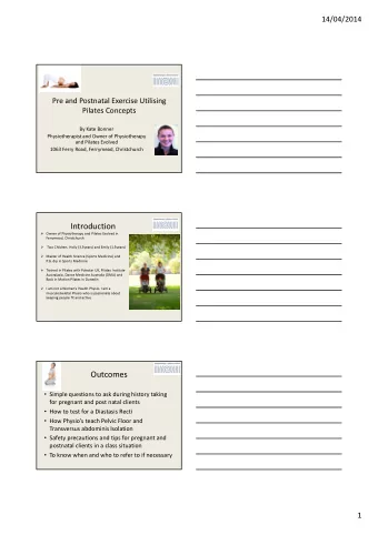 Introduction  Owner of Physiotherapy and Pilates Evolved in  Ferrymead, Christchurch    Two