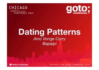 Dating Patterns  Aino Vonge Corry  @apaipi  Big Disclaimer  How many times, have you thought 'Boy,
