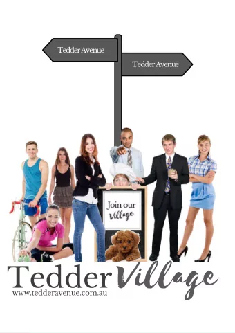 Tedder Village  www.tedderavenue.com.au  ON THE AVENUE TEDDER VILLAGE  WWW.TEDDERAVENUE.COM.AU