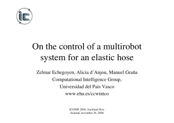 On the control of a multirobot  system for an elastic hose  Zelmar Echegoyen, Alicia dAnjou,