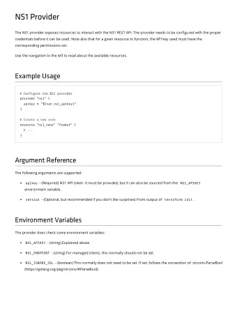 NS1 Provider  The NS1 provider exposes resources to interact with the NS1 REST API. The provider