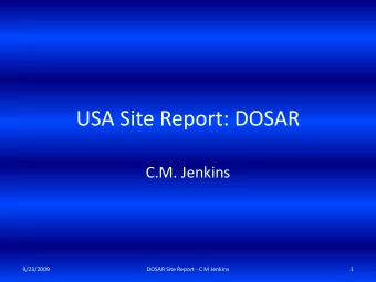 USA Site Report: DOSAR  C.M. Jenkins  9/23/2009  DOSAR Site Report - C M Jenkins  1  Condor Cluster