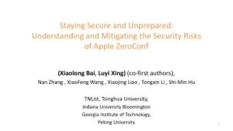 Staying Secure and Unprepared:  Understanding and Mitigating the Security Risks  of Apple ZeroConf
