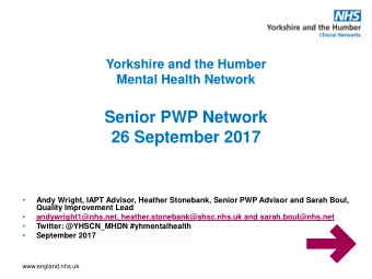 Senior PWP Network  26 September 2017    Andy Wright, IAPT Advisor, Heather Stonebank, Senior