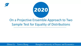 2020  On a Projective Ensemble Approach to Two  Sample Test for Equality of Distributions  Zhimei
