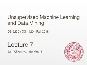 Lecture 7  Jan-Willem van de Meent  DIMENSIONALITY  REDUCTION Borrowing from :  Percy Liang