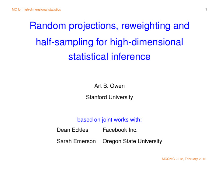 random projections reweighting and half sampling for high