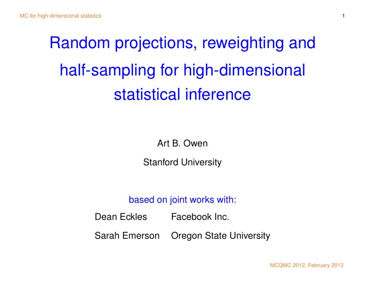random projections reweighting and half sampling for high
