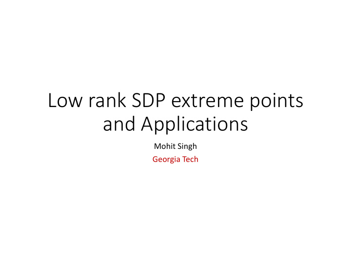 low rank sdp extreme points and applications