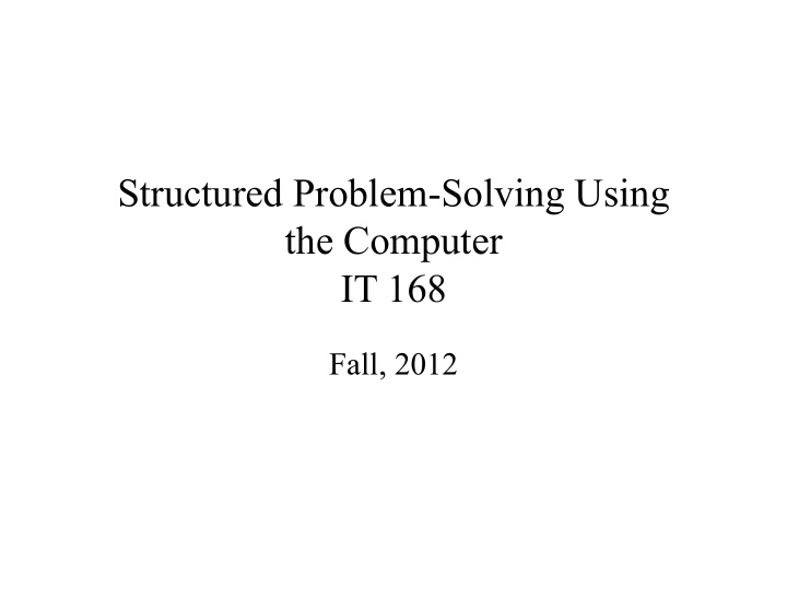 structured problem solving using the computer it 168
