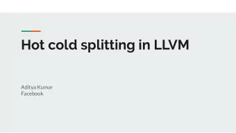 Hot cold splitting in LLVM  Aditya Kumar  Facebook  []  How does the density of an  object affect