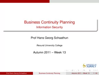 Business Continuity Planning  Information Security  Prof Hans Georg Schaathun  lesund University
