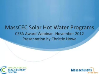 MassCEC Solar Hot Water Programs  CESA Award Webinar- November 2012  Presentation by Christie Howe