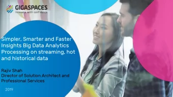 Insights Big Data Analytics  Processing on streaming, hot  and historical data  Rajiv Shah