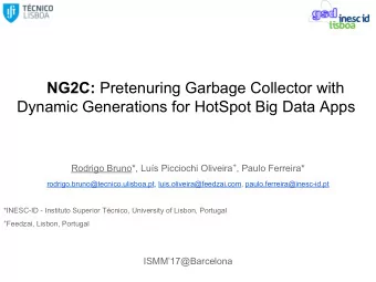 NG2C: Pretenuring Garbage Collector with  Dynamic Generations for HotSpot Big Data Apps Rodrigo