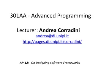 301AA - Advanced Programming Lecturer: Andrea Corradini  andrea@di.unipi.it