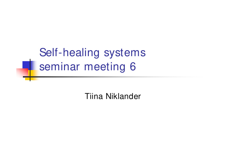 self healing systems seminar meeting 6