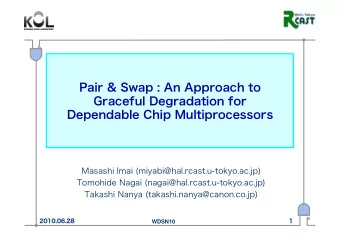 Pair &amp; Swap : An Approach to  Graceful Degradation for  Dependable Chip Multiprocessors