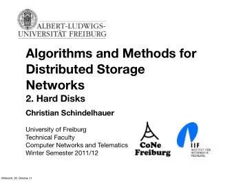 Algorithms and Methods for  Distributed Storage  Networks  2. Hard Disks  Christian Schindelhauer