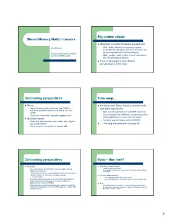 1  Trends when work was done  OS Issues for multiprocessors  A period when multiprocessors were