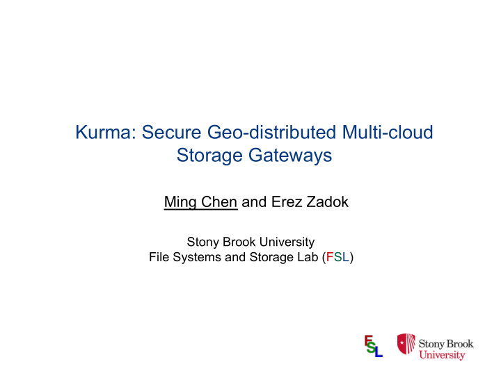 kurma secure geo distributed multi cloud storage gateways