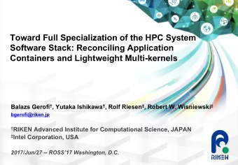 Toward Full Specialization of the HPC System  Software Stack: Reconciling Application  Containers