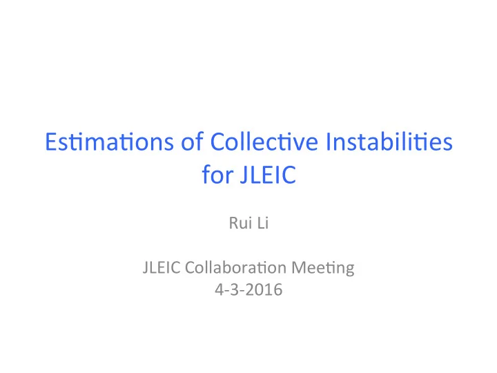 es ma ons of collec ve instabili es for jleic