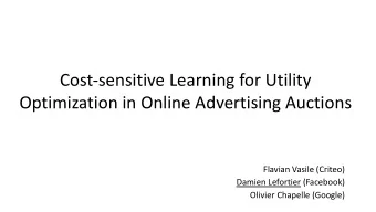 Cost-sensitive Learning for Utility  Optimization in Online Advertising Auctions  Flavian Vasile