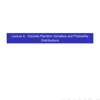Lecture 6 : Discrete Random Variables and Probability  Distributions  0/ 31  Go to BACKGROUND
