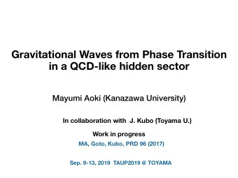 Gravitational Waves from Phase Transition  in a QCD-like hidden sector  Mayumi Aoki (Kanazawa