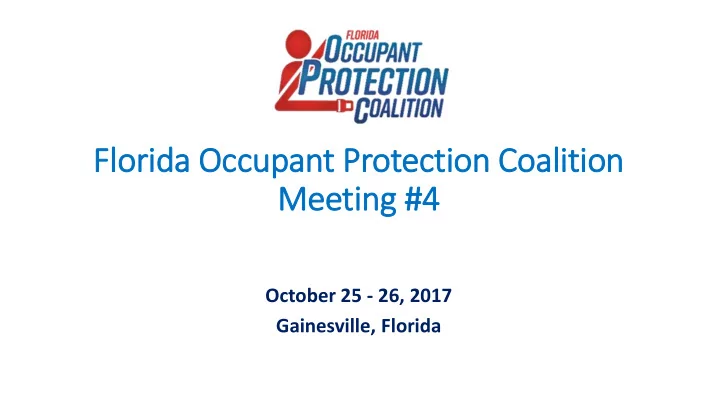 flo lorida occupant protection coalition meeting 4