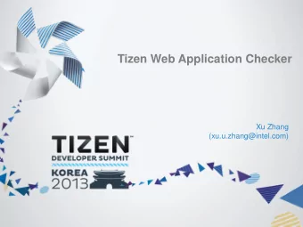 Tizen Web Application Checker  Xu Zhang  (xu.u.zhang@intel.com)  Agenda    Tizen Compliance and